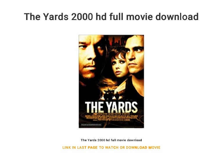 The Yards 2000 Hd Full Movie Download