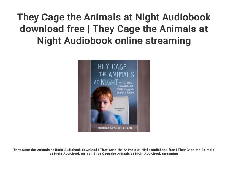 They Cage the Animals at Night Audiobook download free They Cage th…