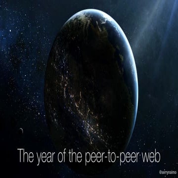 The year of the peer-to-peer web