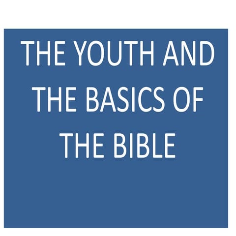The youth and the bible basics
