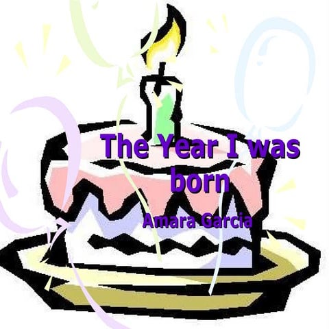 The Year You Were Born | PPT | Birthday | Personal Celebrations & Life