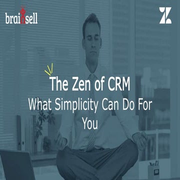 The Zen of CRM: What Simplicity Can Do For You