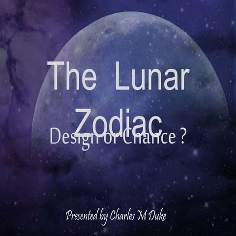 The Lunar Zodiac Presentation By Charlie Duke 