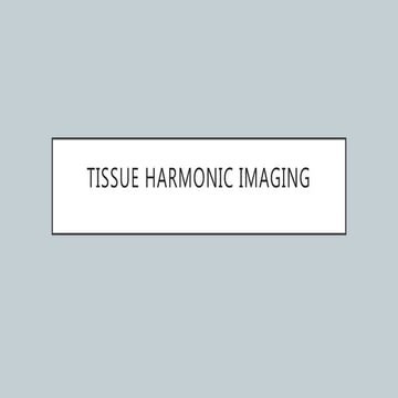Tissue harmonic imaging 