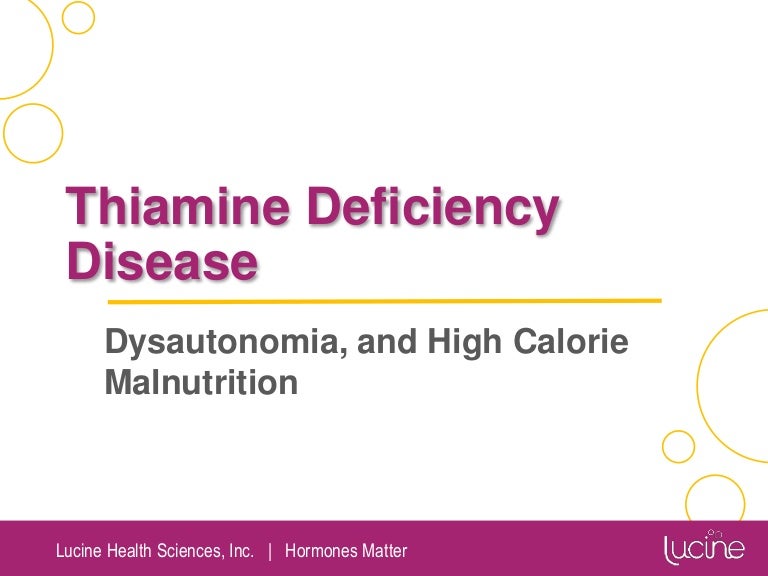 Thiamine Deficiency Disease, Dysautonomia, and High Calorie Malnutrit…