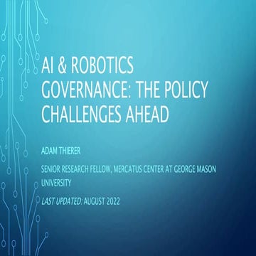 AI and Robotics policy overview - Adam Thierer (Aug 2022)