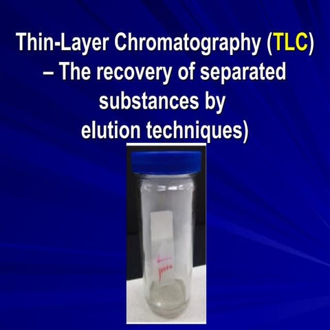 THIN LAYER CHROMATOGRAPHY (1).pptx