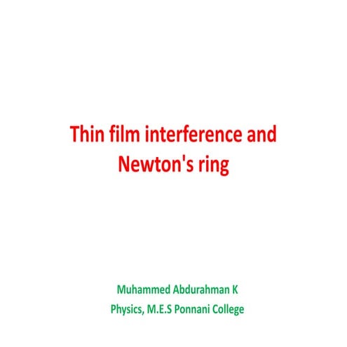 Thin film interference and newtons ring