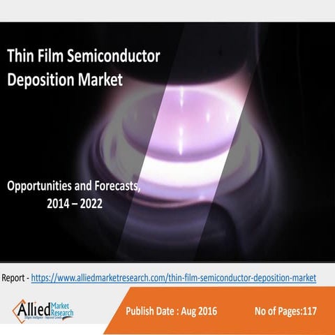 Thin Film Semiconductor Deposition Market to Reach $22 Billion, Globally, by ...