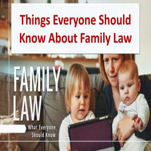 Things everyone should know about family law | PPTX