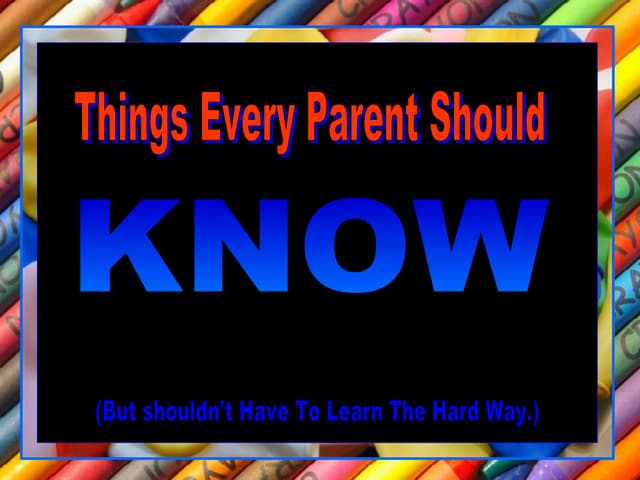Things Every Parent Should Know | PPS | Parenting Children Aged 4-11 ...