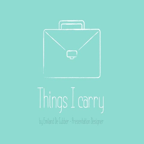 Things I carry