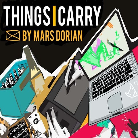 The Things I Carry by Mars Dorian