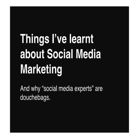 Things I've learnt from Social Media