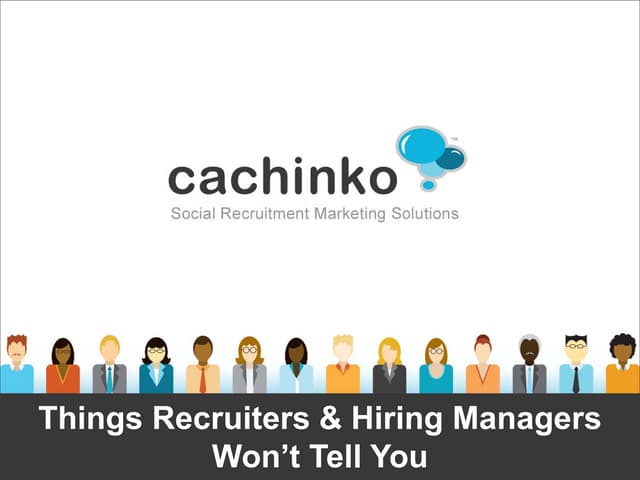 Things Recruiters & Hiring Managers Won't Tell You