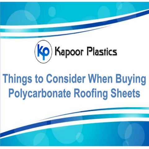 Things to Consider When Buying Polycarbonate Roofing Sheets
