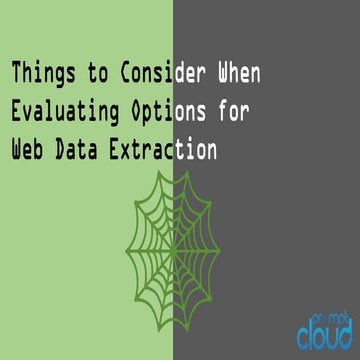 Things to Consider when Evaluating Options for Web Data Extraction