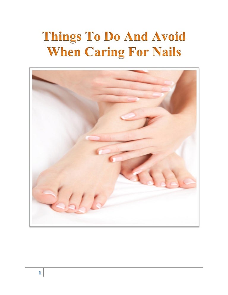 Things to do and avoid when caring for nails