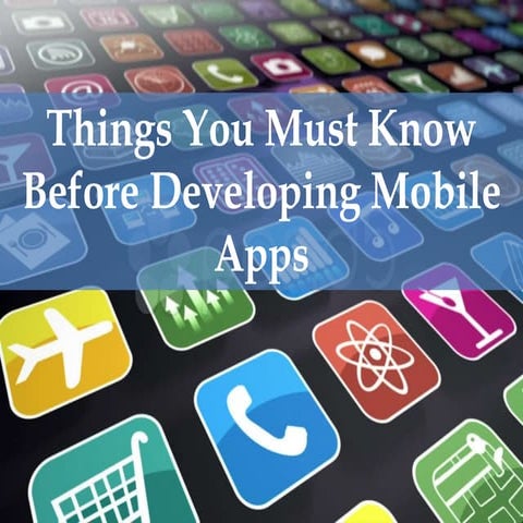 9 Things you must know before developing mobile apps