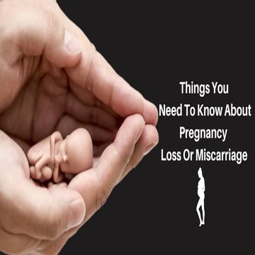 Things You Need To Know About Miscarriage