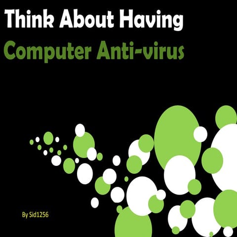 Think about having computer antivirus