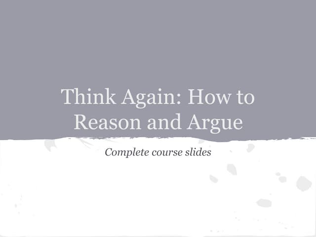 Think again  how to reason and argue (recovered)