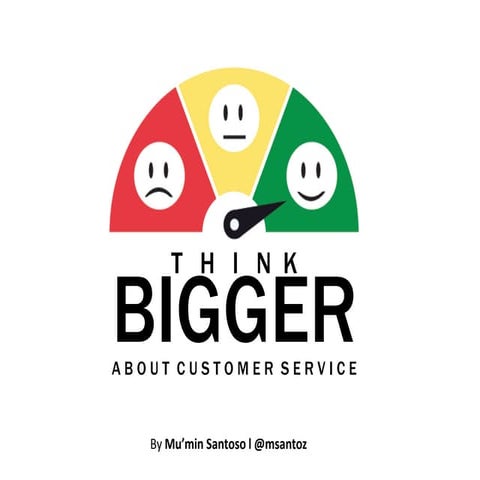 Think bigger about Customer Service
