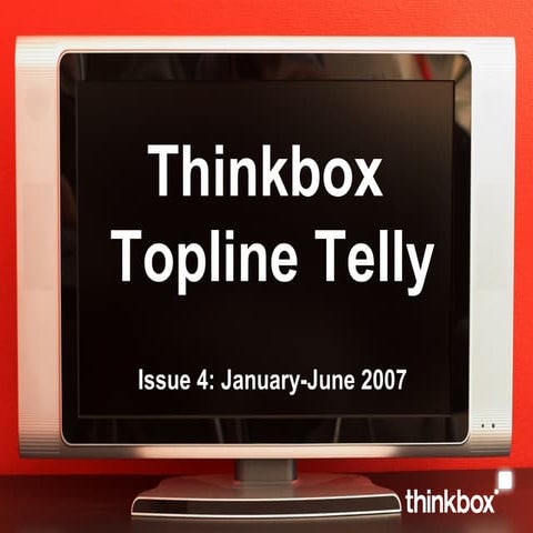 Thinkbox topline-telly-issue-4-januaryjune-20072371