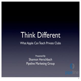 Think Different - What Private Club...