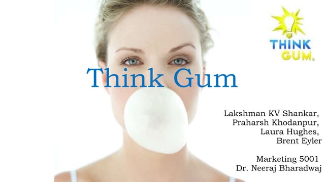 Think Gum - A Marketing Plan