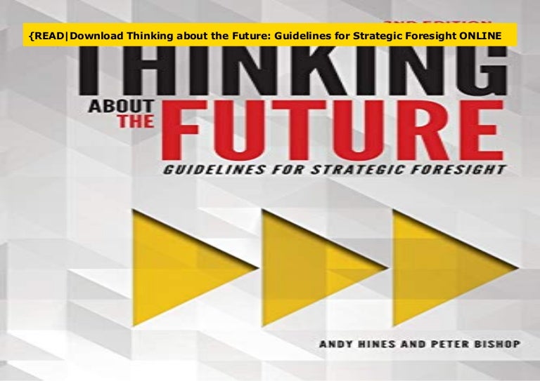 {READDownload Thinking about the Future Guidelines for Strategic Fo…