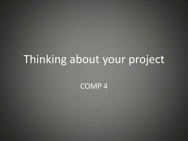 Thinking about your project