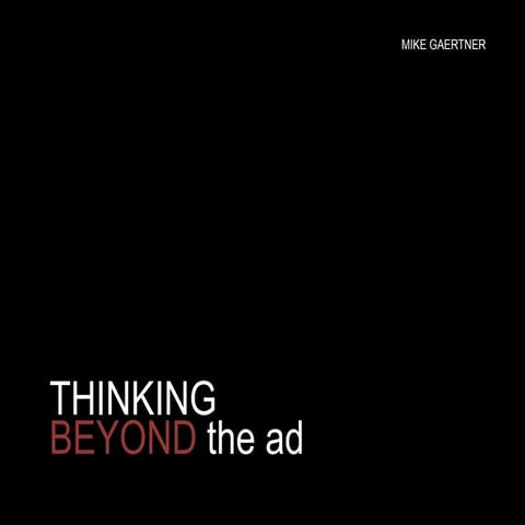 Thinking Beyond the Ad