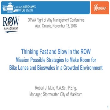 Thinking Fast and Slow in the ROW, Mission Possible Strategies to Make Room f...