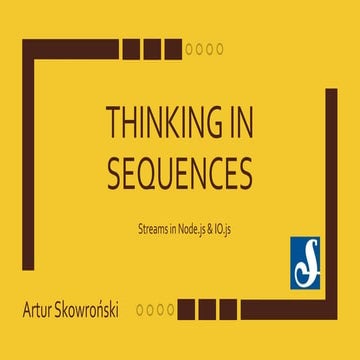 Thinking in Sequences - Streams in Node.js & IO.js