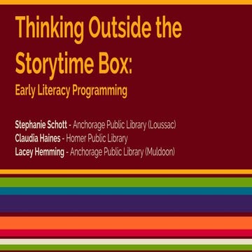 Thinking Outside the Storytime Box: Early Literacy Programming