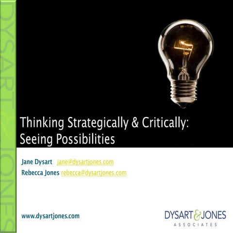 Thinking strategically & critically seeing possibilities