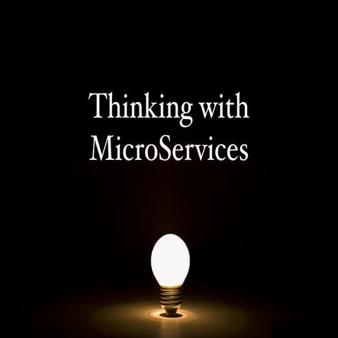 Thinking with microservices
