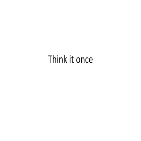 Think It Once