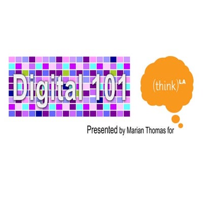 thinkLA Digital 101 Presentation Slides