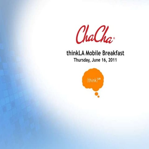 Scott Jones, ChaCha - Think LA Mobile Breakfast 