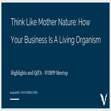 Think Like Mother Nature: How Your Business Is a Living Organism (NYBPP Meetup)