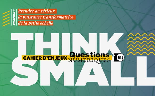 Cahier d'enjeux "Questions Numériques" Think Small