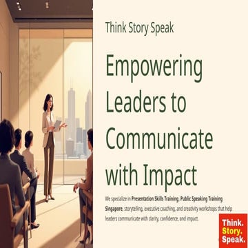 Think Story Speak Empowering Leaders to Communicate with Impact.pptx