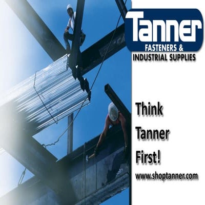 Think Tanner First – Tanner Fasteners and Industrial Supplies