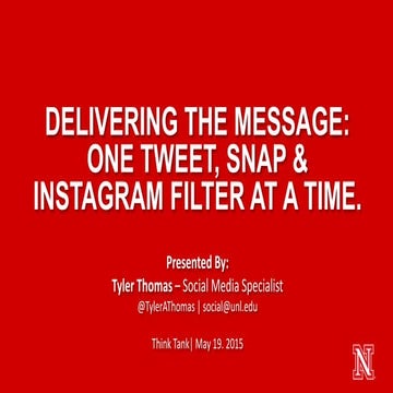Think Tank 2015: Delivering the Message one tweet, snap and Instagram filter at a time