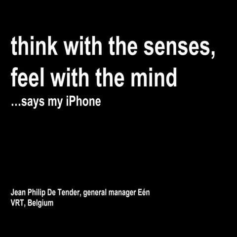 Think with the senses, feel with the mind | PPT | Public Radio | Talk Radio