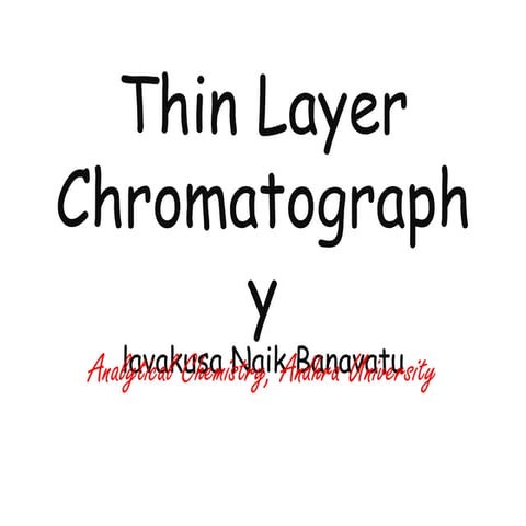 Thin layer chromatography