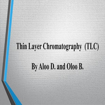 Thin Layer Chromatography - TLC- by Aloo Denish and Oloo Boniface.pdf