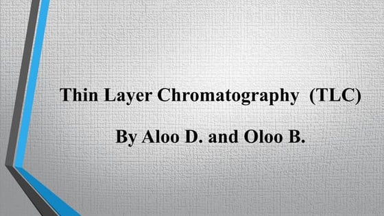 Thin layer chromatography | PPTX | Chemistry | Science